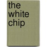 The White Chip door Nelson Nye
