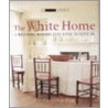 The White Home by Caroline Clifton-Mogg