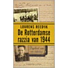 De Rotterdamse razzia van 1944 door Lourens Reedijk