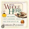 The Whole Herb by Barbara Pleasant