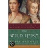 The Wild Irish door Robin Maxwell