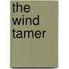 The Wind Tamer door Pearl Morrison