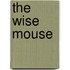 The Wise Mouse