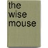 The Wise Mouse
