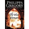 The Wise Woman by Phillippa Gregory