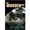 The Wooden Man door R.A. Britton