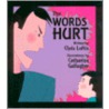 The Words Hurt door Chris Loftis