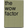 The Wow Factor door Frances Cole Jones