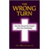 The Wrong Turn