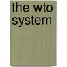 The Wto System door Robert Howse