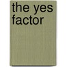 The Yes Factor door Tonya Reiman