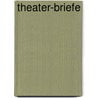 Theater-Briefe door Karl Immermann