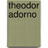 Theodor Adorno