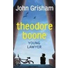 Theodore Boone by  John Grisham
