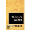 Thibaw's Queen by Harold Fielding