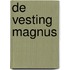 De vesting Magnus