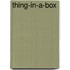 Thing-In-A-Box