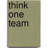 Think One Team door Graham Winter