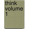 Think Volume 1 door Chris Hicks
