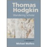 Thomas Hodgkin by Thomas Hodgkin