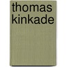 Thomas Kinkade door Thomas Kinkade