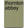 Thornton Abbey door Onbekend