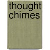 Thought Chimes door Gertrude Lindsay