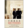 Three Brothers by Steven H. Propp