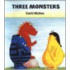 Three Monsters