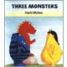 Three Monsters by David Mckee