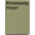 Throwaway Moon