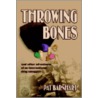 Throwing Bones door Pat Barnhart