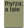 Thyrza; A Tale door George Gissing