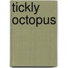 Tickly Octopus door Ruth Galloway