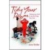 Tidy Your Room door Jane Bidder
