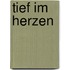 Tief im Herzen