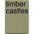 Timber Castles