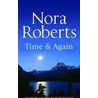 Time And Again door Nora Roberts