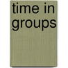 Time In Groups door S. Blount