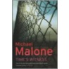 Time's Witness by Michael Malone