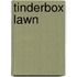 Tinderbox Lawn