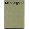 Smeergeld by G. Timmerman