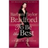 To Be The Best door Barbara Taylor Bradford