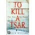 To Kill A Tsar
