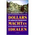 Dollars, macht en idealen