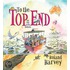 To The Top End