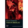 Tod in Breslau door Marek Krajewski