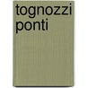 Tognozzi Ponti by Tognozzi
