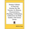 Tomato Culture door Will W. Tracy