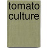 Tomato Culture by William Warner Tracy